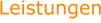 Leistungen